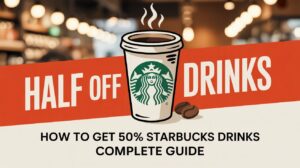 How to get 50% off Starbucks drinks complete guide promotional banner with coffee cup and discount offer